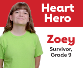 Heart Hero Zoey Survivor Grade 9